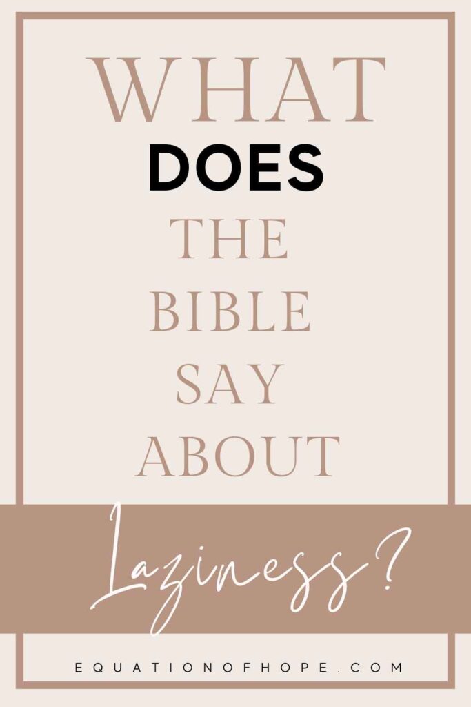 What Does The Bible Say About Laziness?