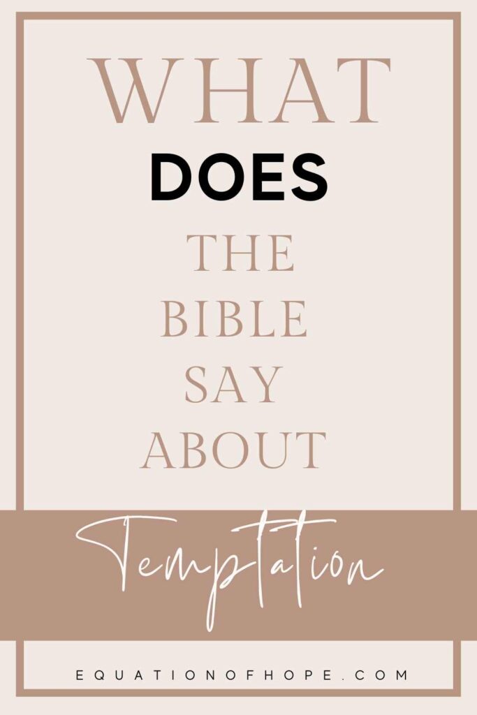 What Does The Bible Say About Temptation? pin