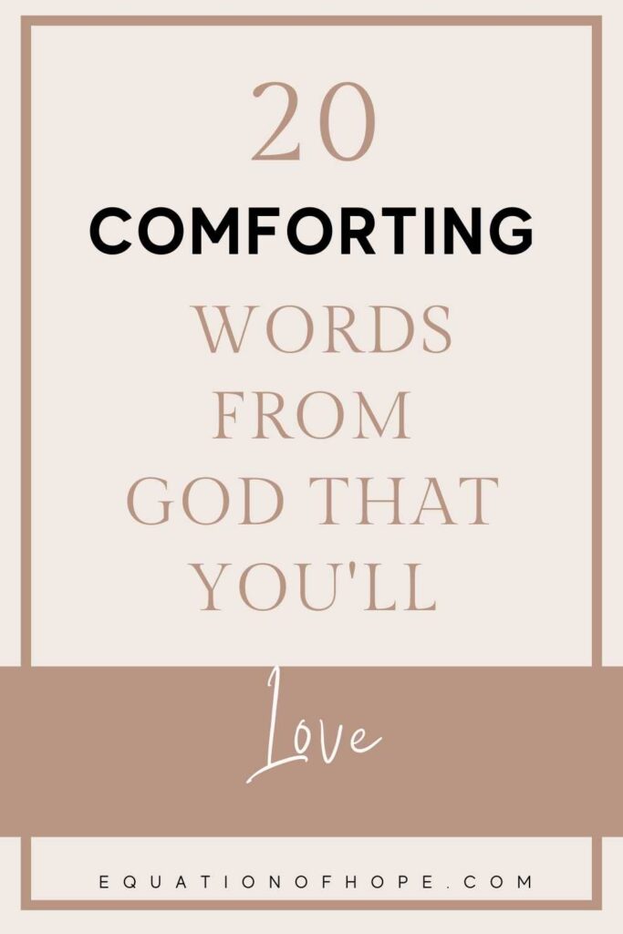 20 Comforting Words From God That You'll Love 