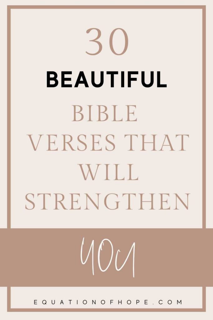 30 Beautiful Bible Verses That Will Strengthen You