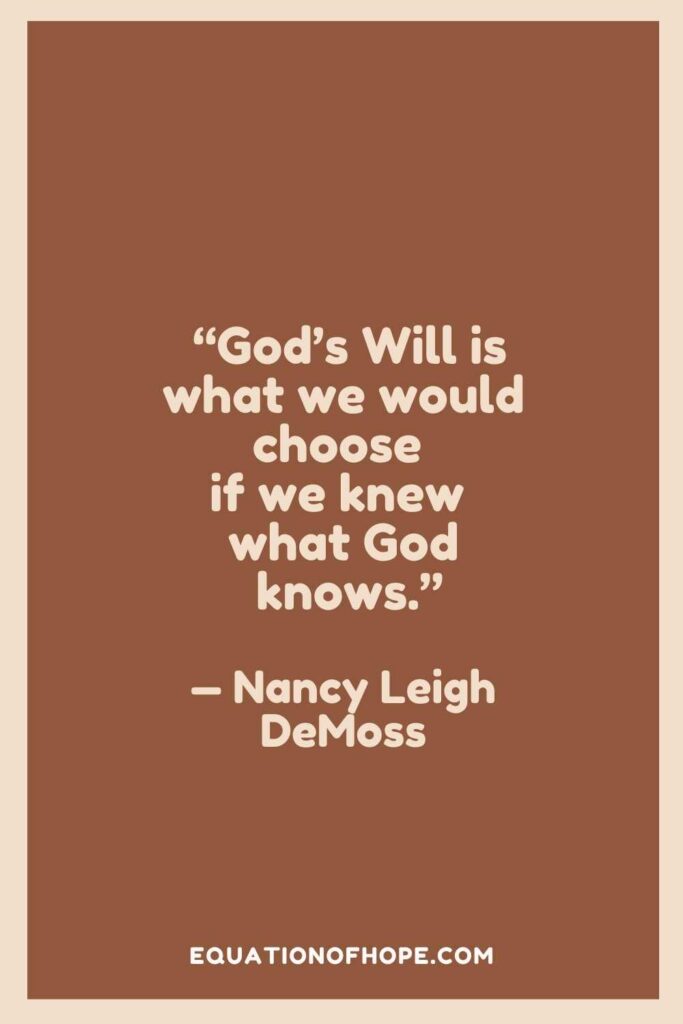 god's will is what we would choose if we knew what god knows