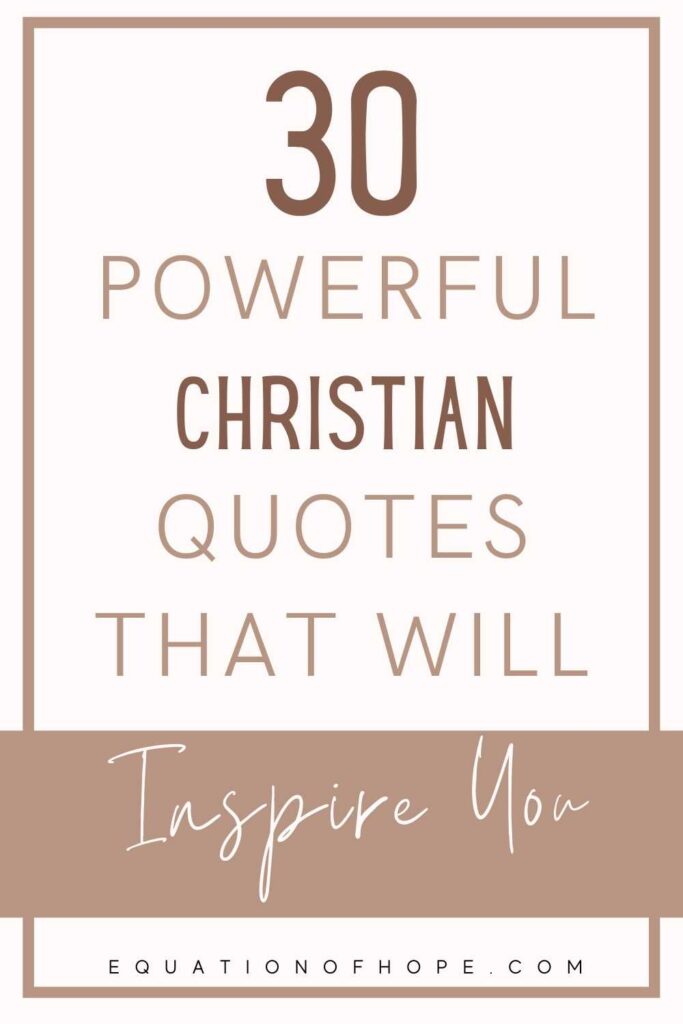 30 Powerful Christian Quotes That Will Impact You