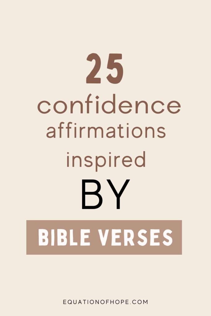 25 Confidence Affirmations Inspired By Bible Verses