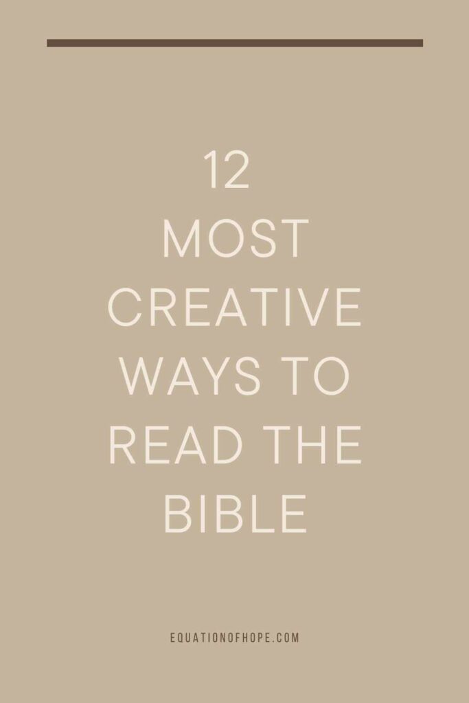 12 Most Creative Ways To Read The Bible