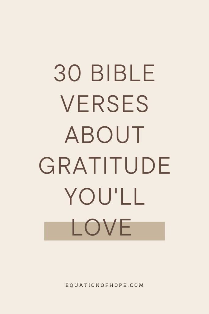 30 Bible Verses About Gratitude You'll Love