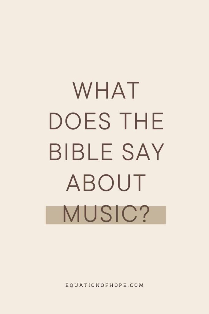 What Does The Bible Say About Music?