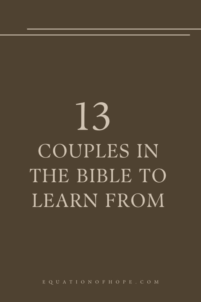 13 Couples In The Bible To Learn From