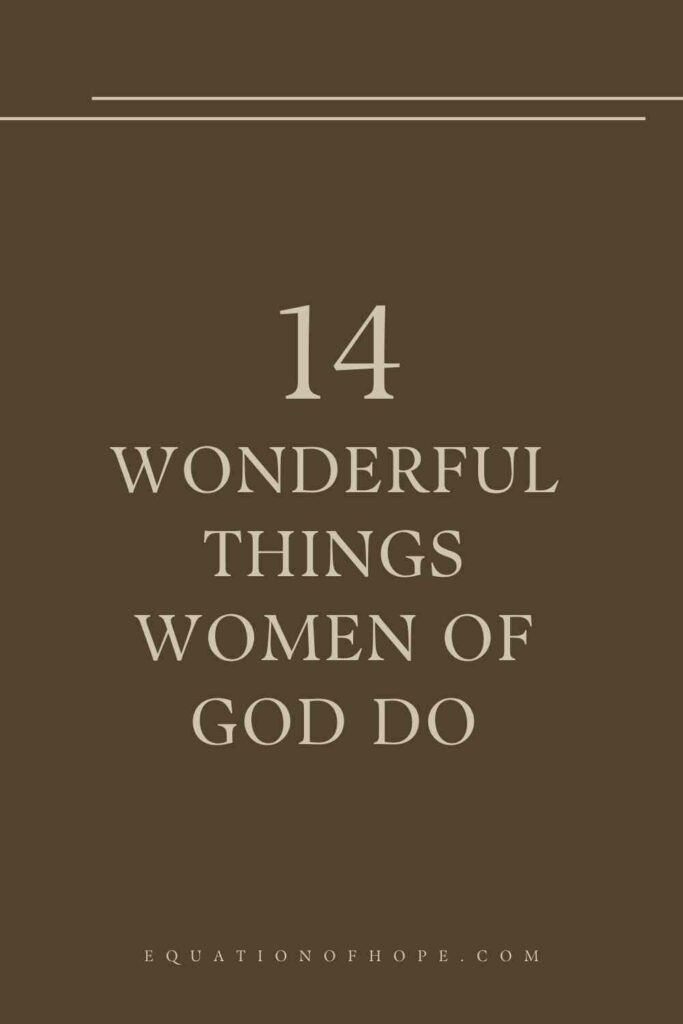 14 Wonderful Things Women Of God Do