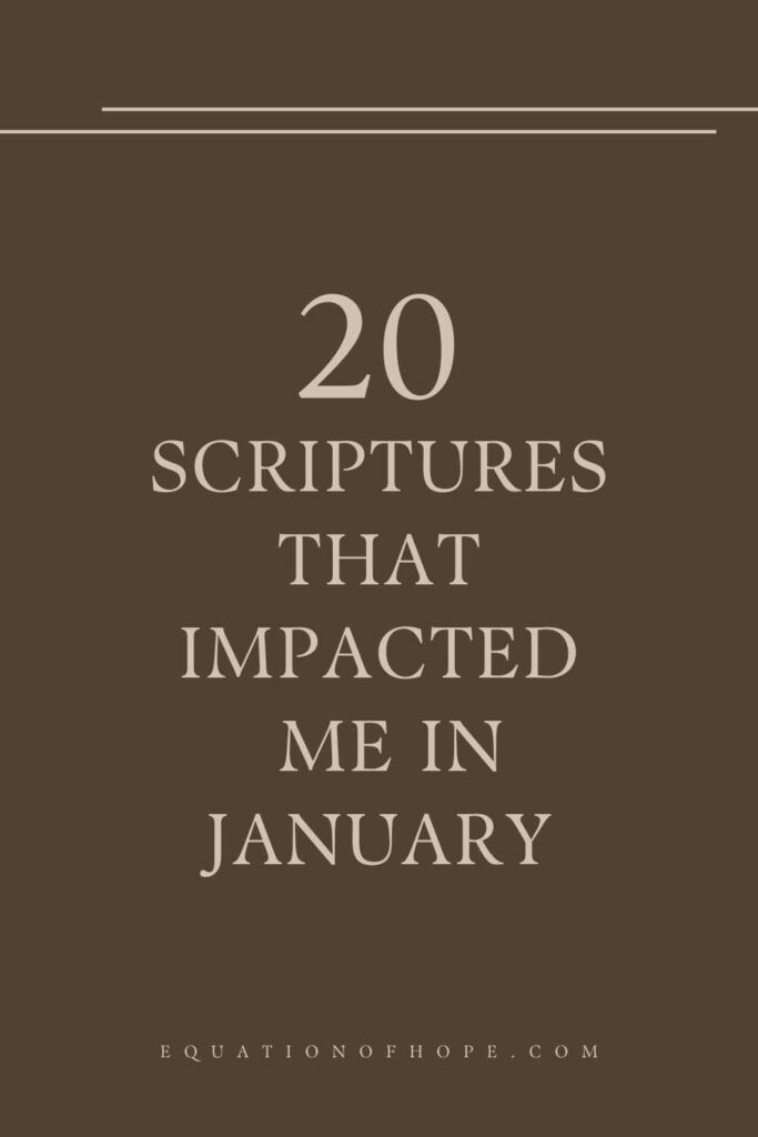 20 Scriptures That Impacted Me In January