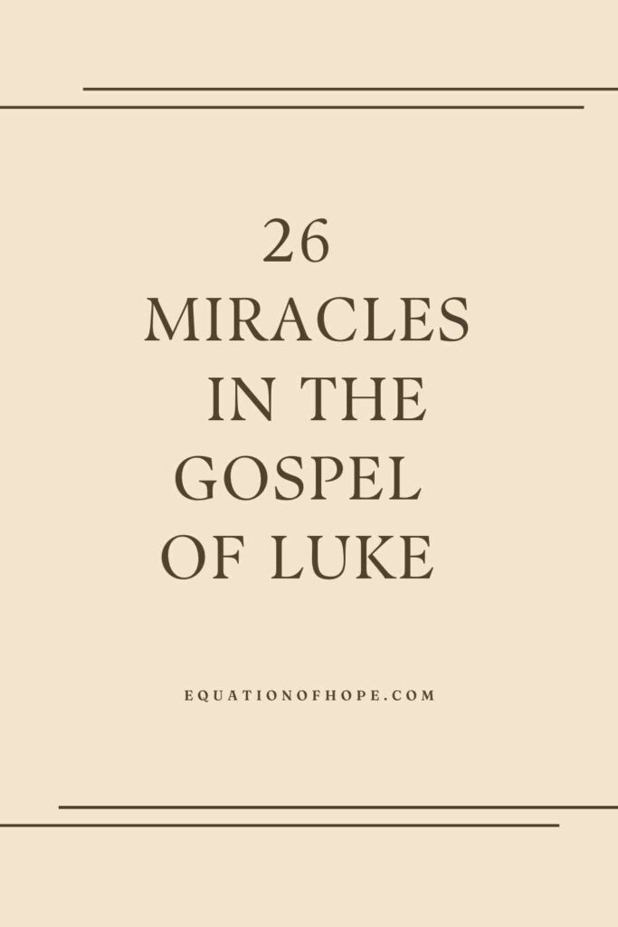 26 Miracles In The Gospel Of Luke