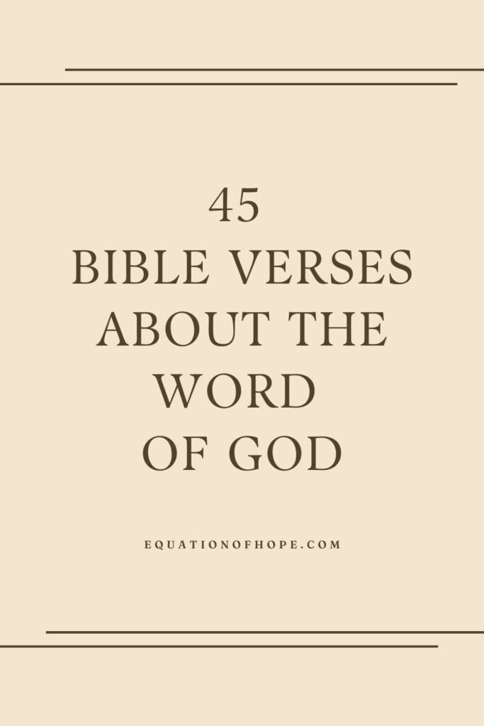 45 Bible Verses About The Word Of God