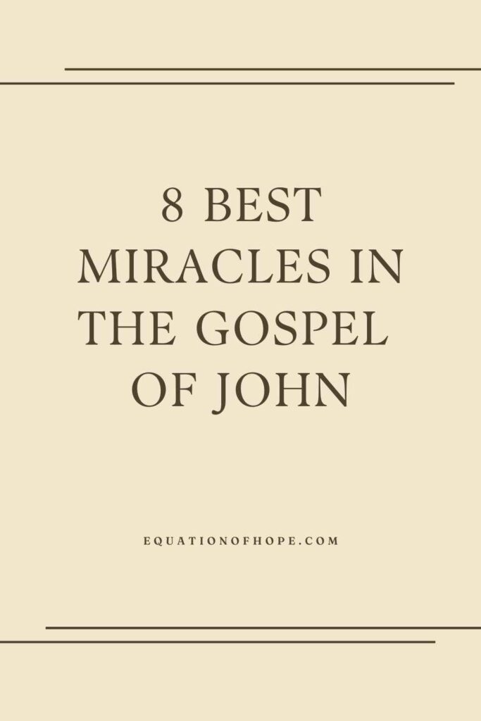 8 Best Miracles In The Gospel Of John