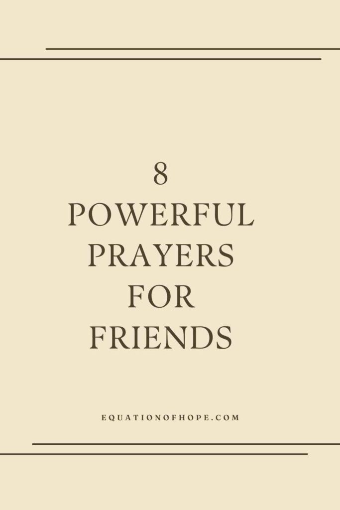 8 Powerful Prayers For Friends