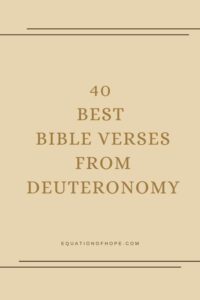 40 Best Bible Verses From Deuteronomy Equationofhope