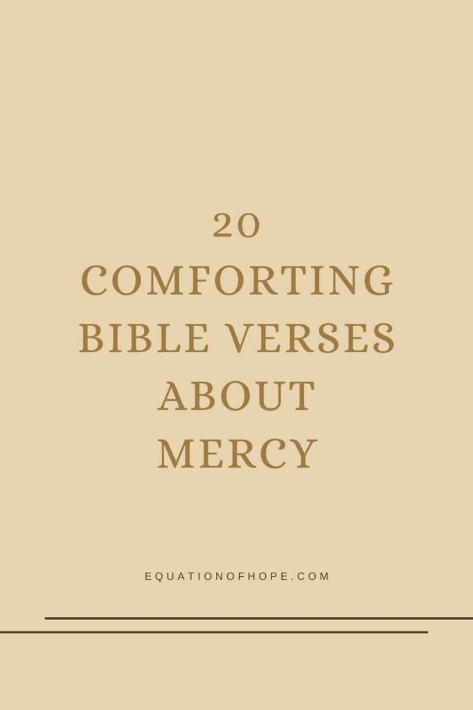 20 Comforting Bible Verses About Mercy