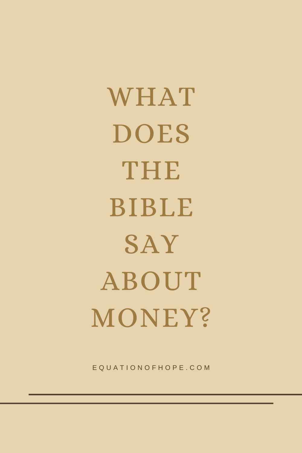 What Does The Bible Say About Money? EQUATIONOFHOPE