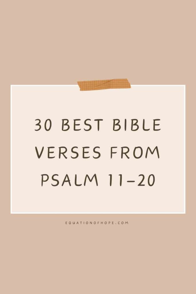 30 Best Bible Verses From Psalm 11-20