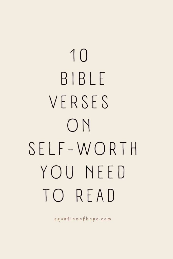 10 Bible Verses On Self-Worth You Need To Read