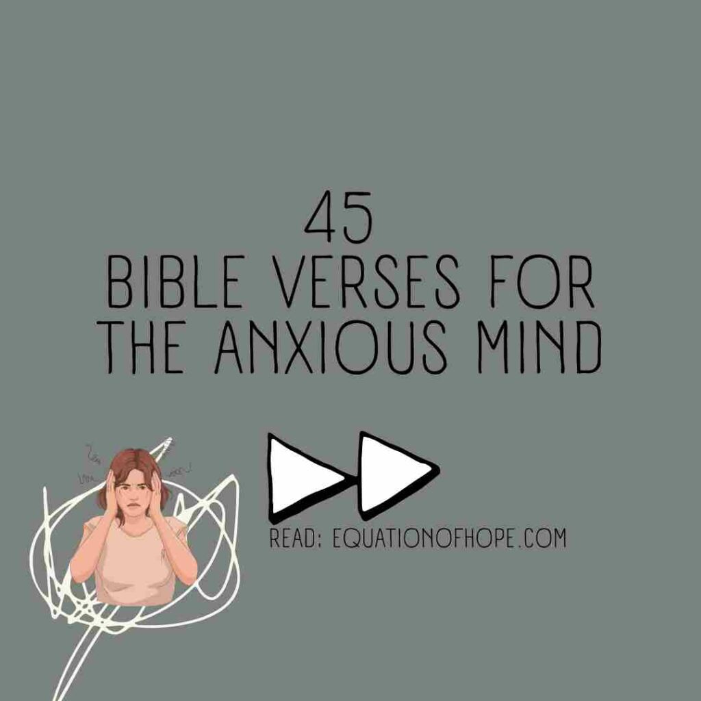 45 Bible Verses For The Anxious Mind